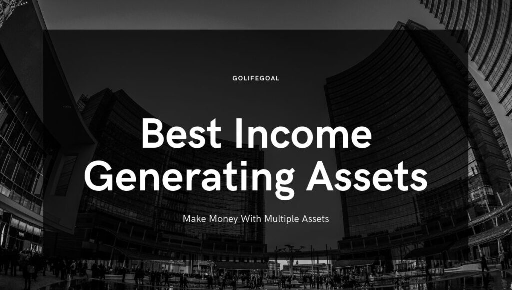 Best Income Generating Assets